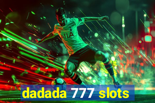 dadada 777 slots